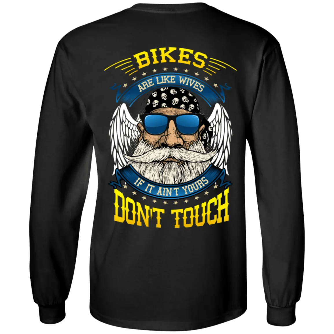 Bikes Are Like Wives Long Sleeves