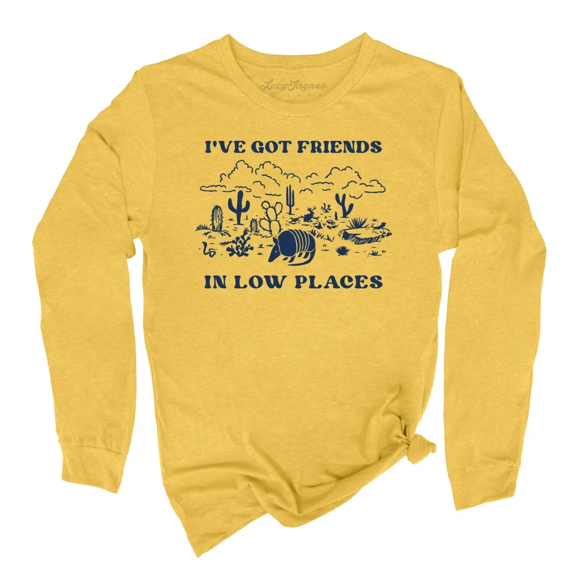 Friends in Low Places Long Sleeve Tee