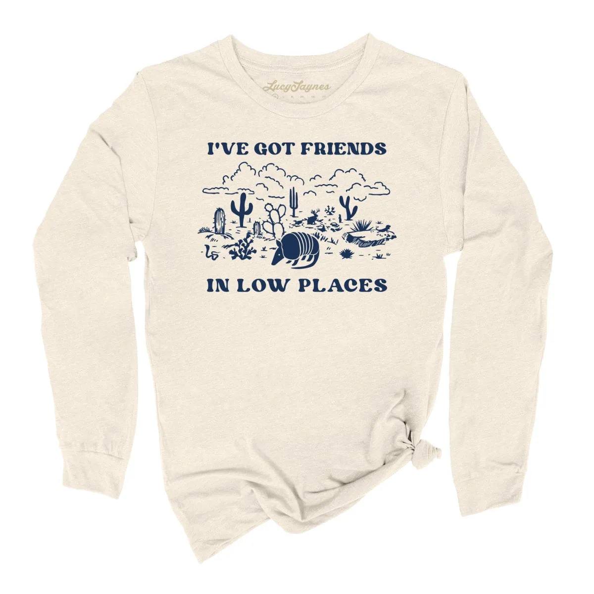 Friends in Low Places Long Sleeve Tee