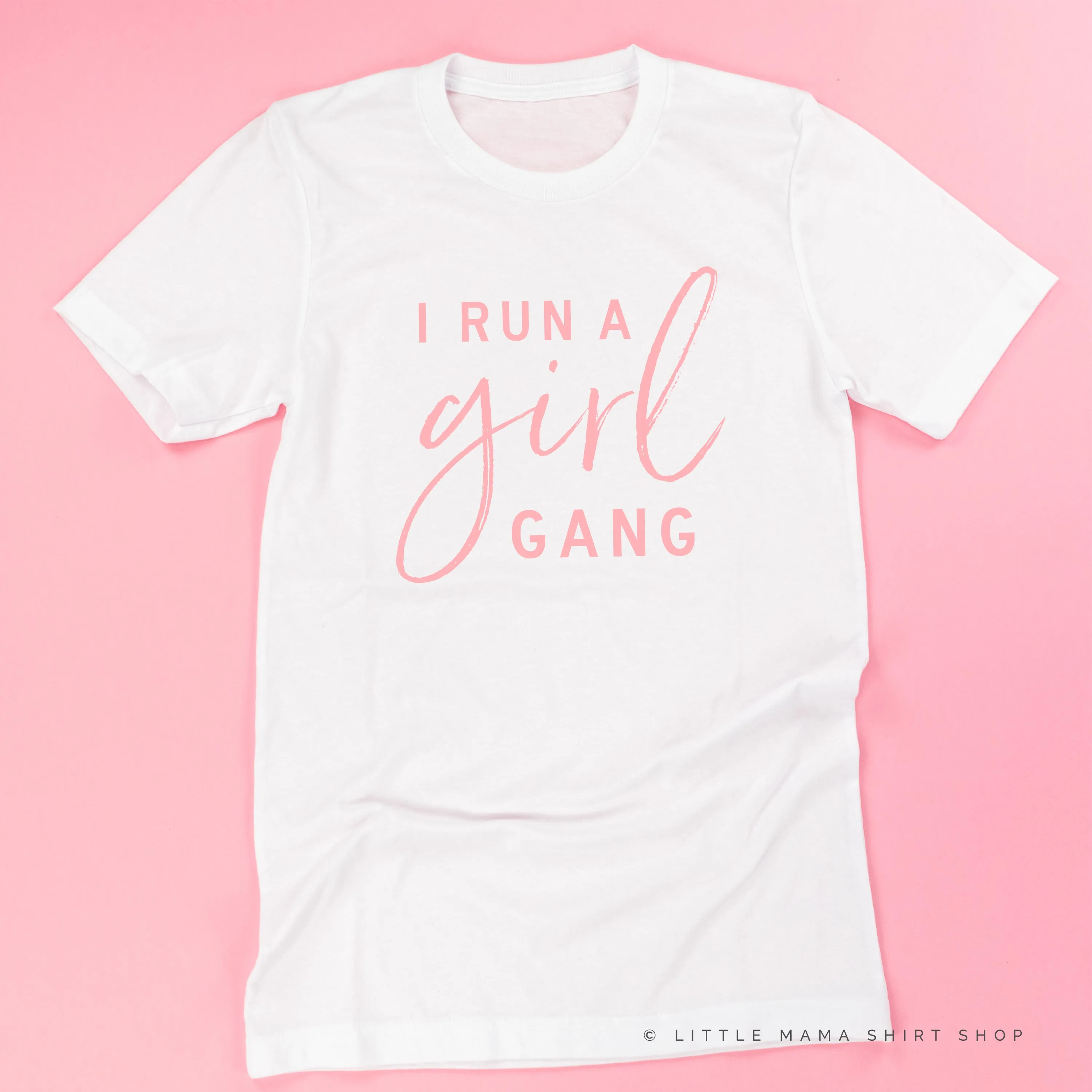 I Run a Girl Gang - Unisex Tee