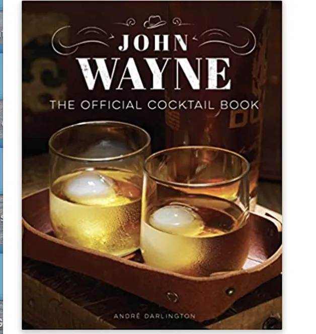 John Wayne The Official Cocktail Book