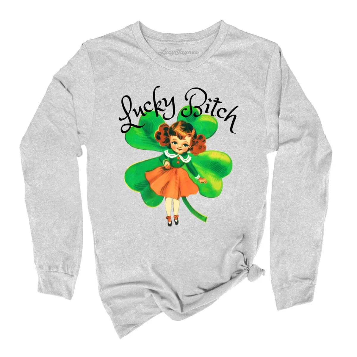 Lucky Bitch Long Sleeve Tee