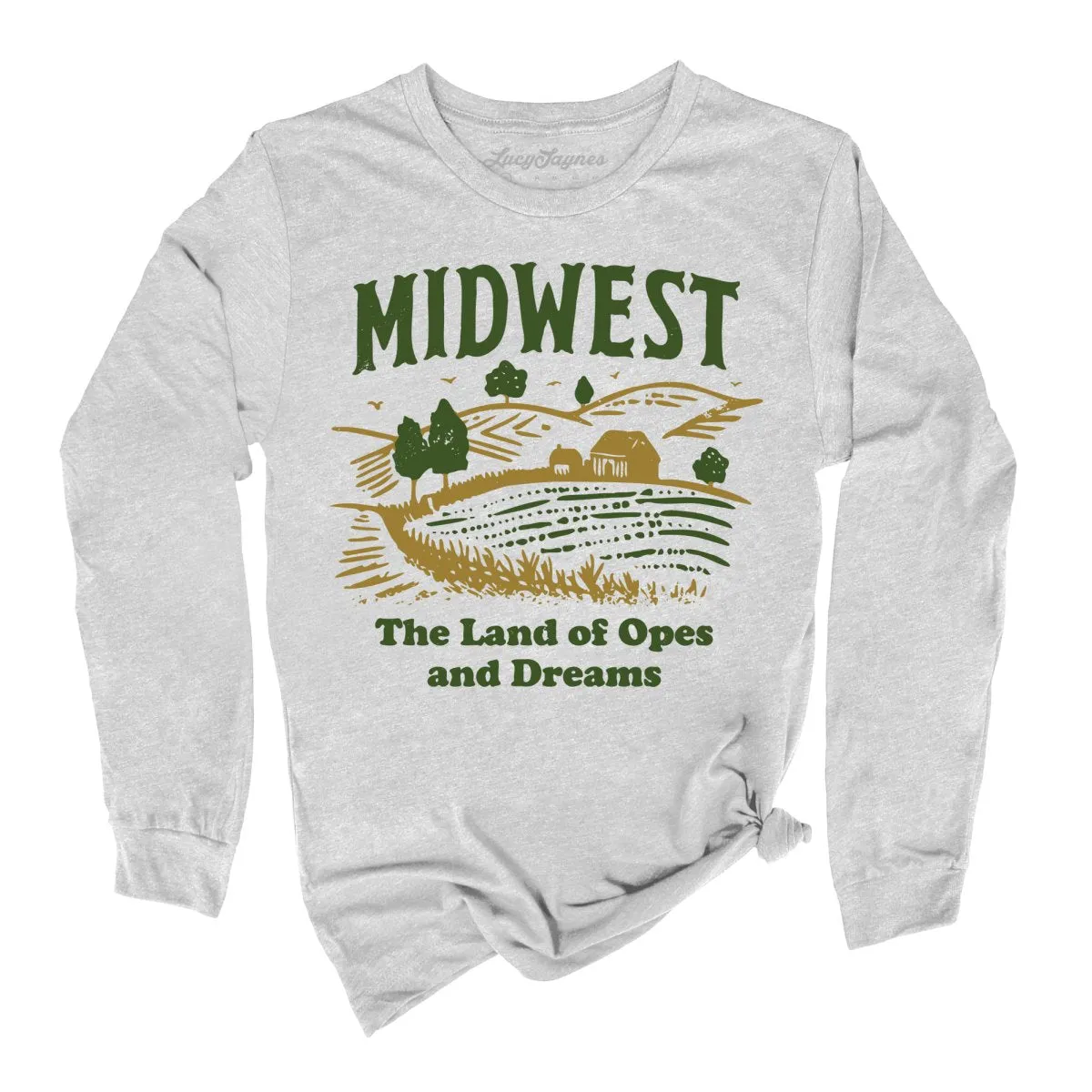 Midwest Land of Opes and Dreams Long Sleeve Tee