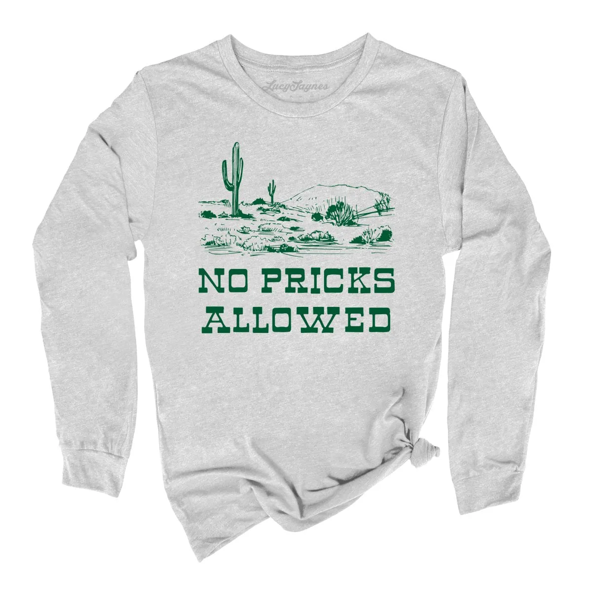 No Pricks Allowed Long Sleeve Tee