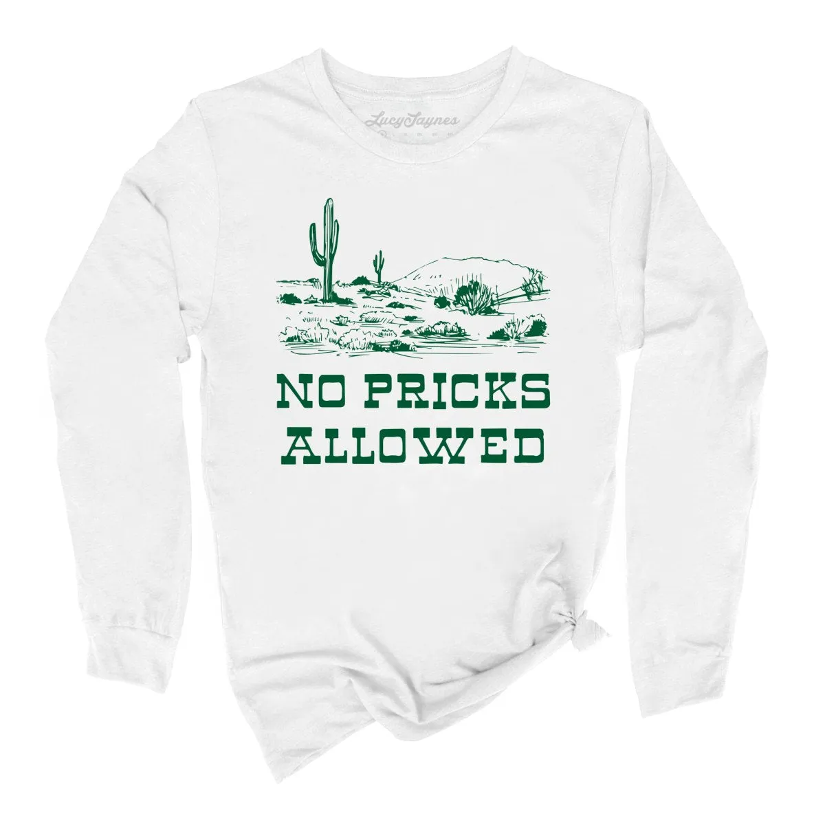 No Pricks Allowed Long Sleeve Tee