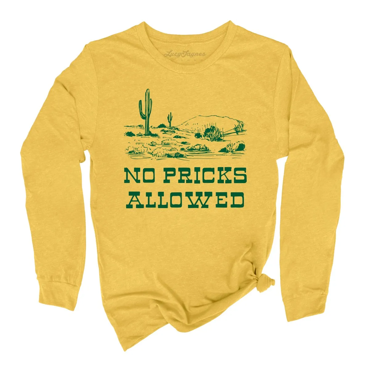 No Pricks Allowed Long Sleeve Tee