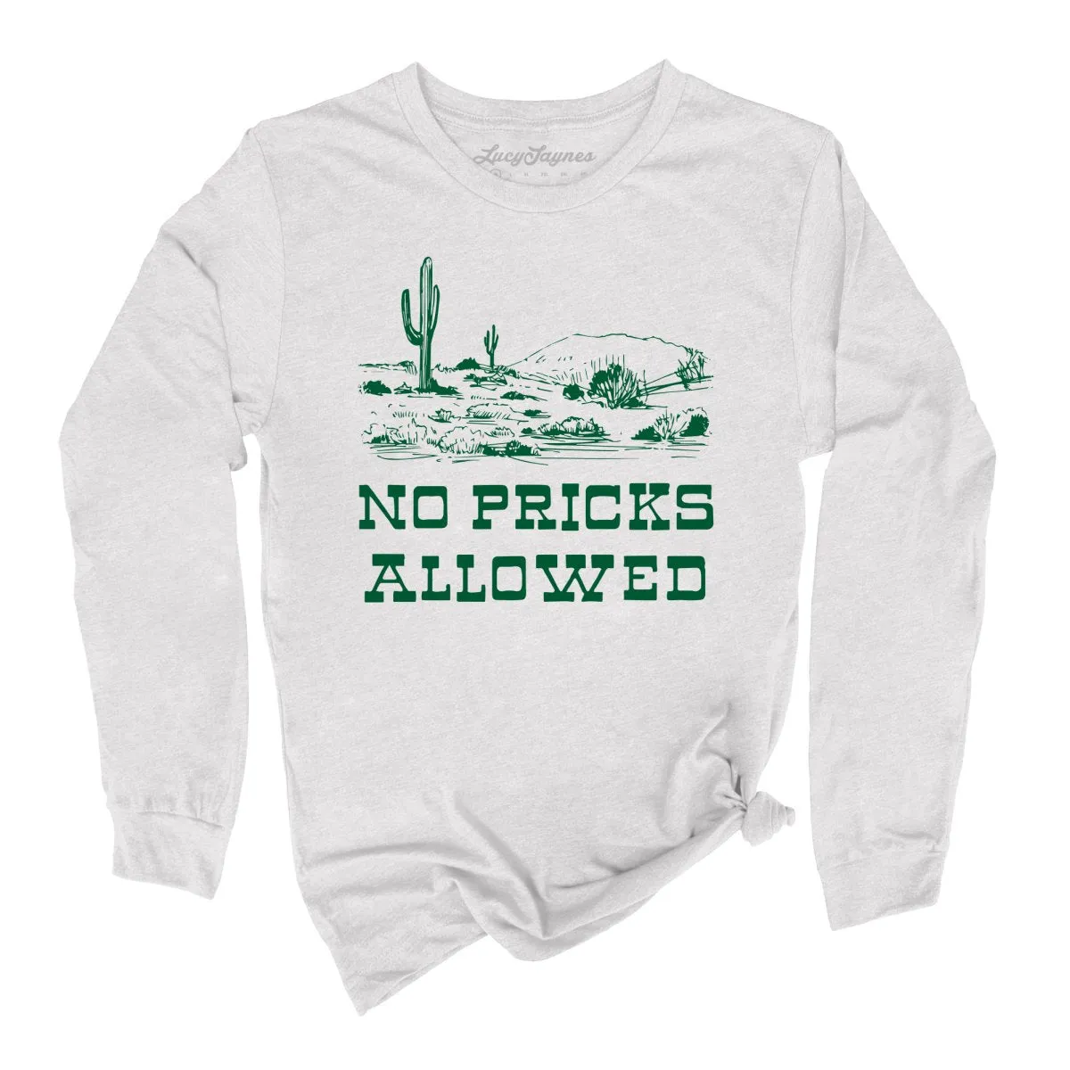 No Pricks Allowed Long Sleeve Tee