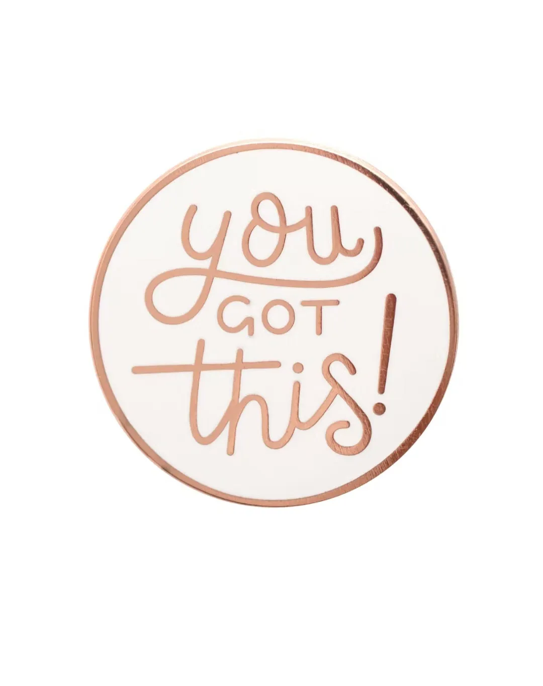 You Got This! - Enamel Pin